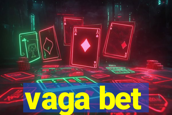 vaga bet